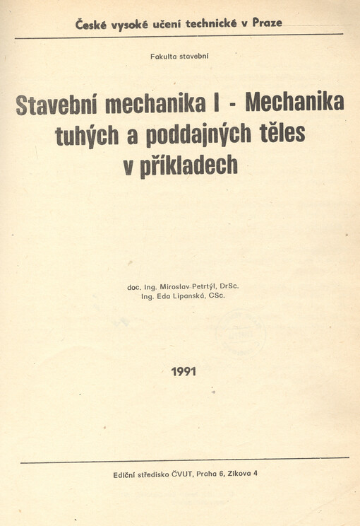 Stavební mechanika I : mechanika tuhých a poddajných těles v příkladech