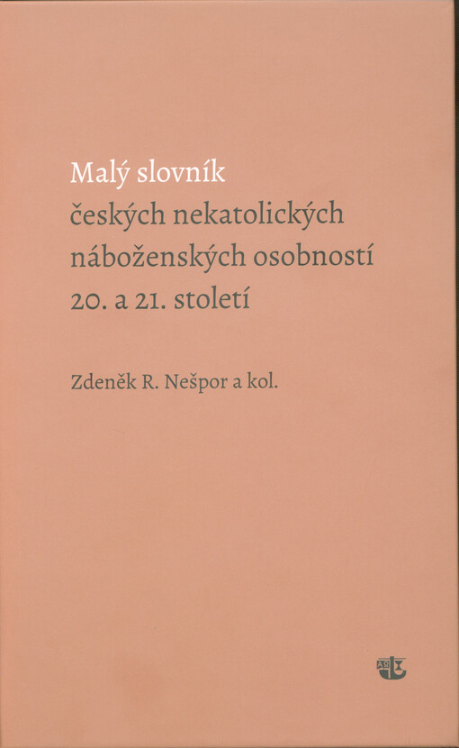 Malý slovník českých nekatolických náboženských osobností 20. a 21. století