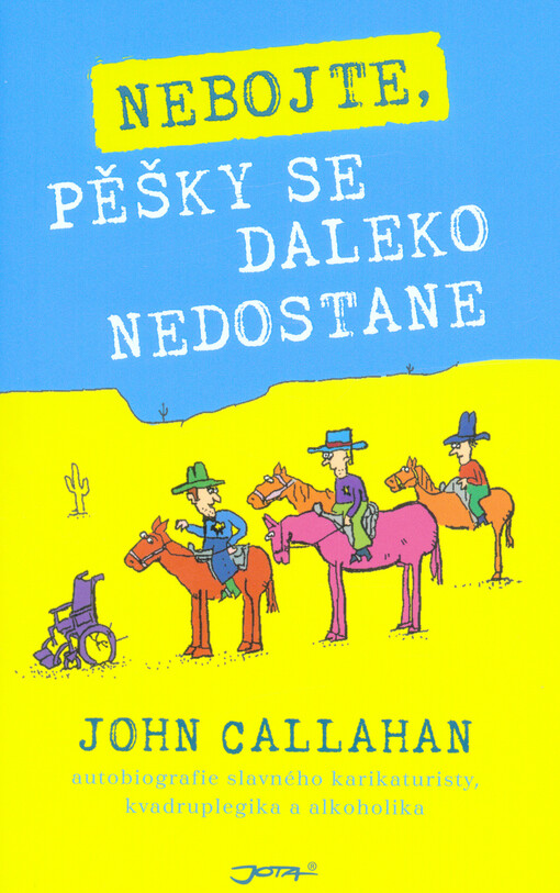 Nebojte, pěšky se daleko nedostane