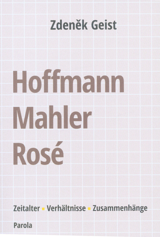 Hoffmann, Mahler, Rosé : Zeitalter, Verhältnisse, Zusammenhänge