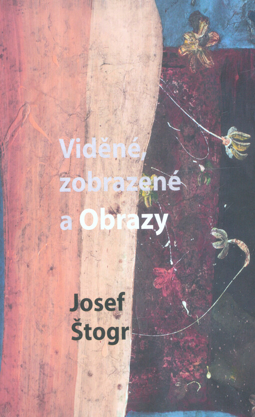 Viděné, zobrazené a Obrazy