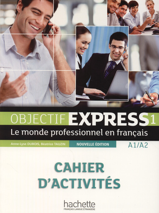 Objectif express 1 :le monde professionnel en français : A1-A2