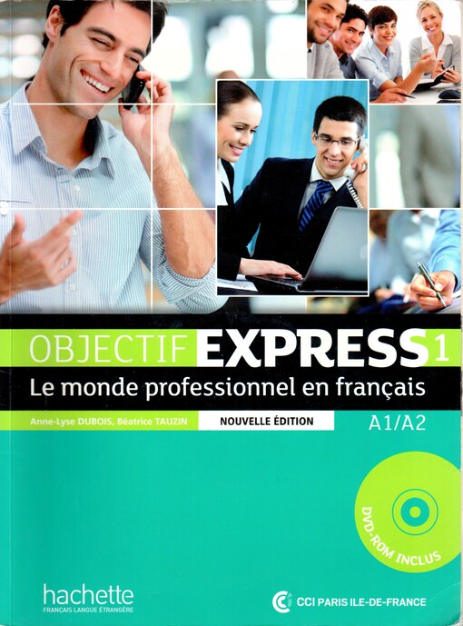 Objectif express 1 :le monde professionnel en français : A1-A2, vol. 1