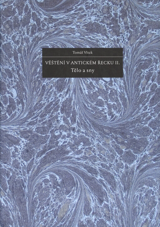 Věštění v antickém Řecku II., II., Tělo a sny