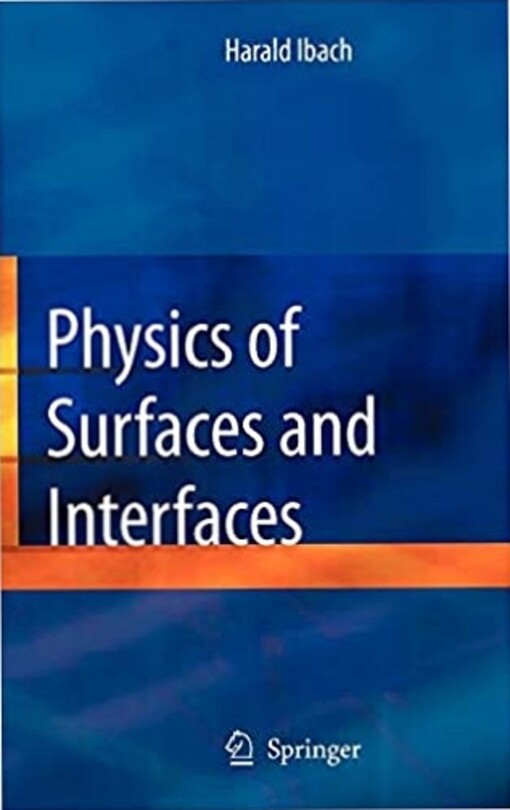Physics of surfaces and interfaces