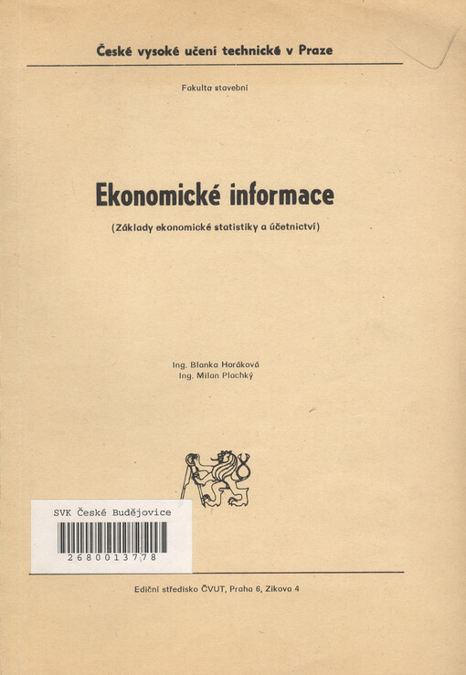 Ekonomické informace: základy ekon. statistiky a účetnictví : určeno pro stud. fak. stavební, 2., přeprac. vyd.