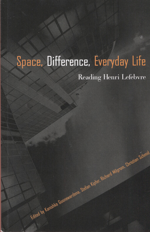 Space, difference, everyday life :reading Henri Lefebvre