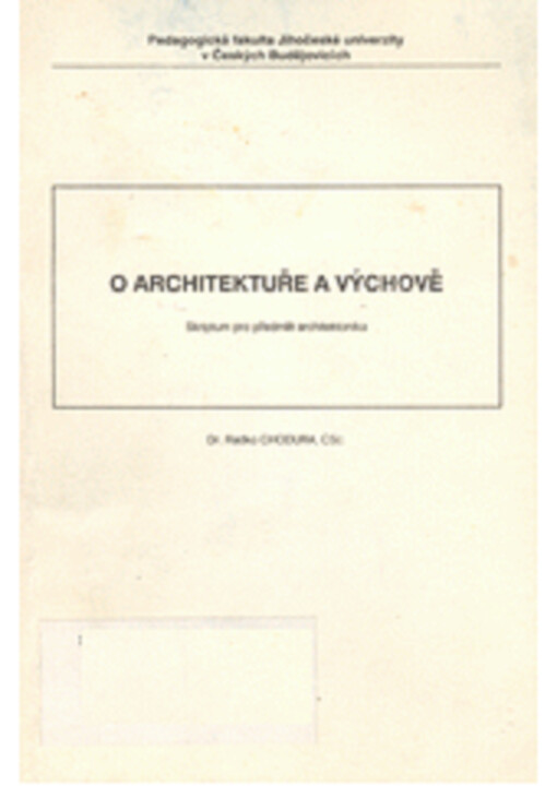 O architektuře a výchově : skriptum pro předmět architektonika