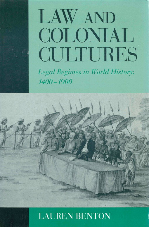 Law and colonial cultures : legal regimes in world history, 1400-1900