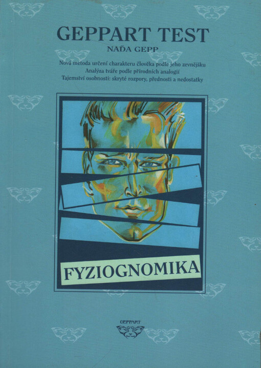 Geppart test, Nová metoda určení charakteru člověka podle jeho zevnějšku, Analýza tváře podle přírodních analogií, Tajemství osobnosti: skryté rozpory, přednosti a nedostatky