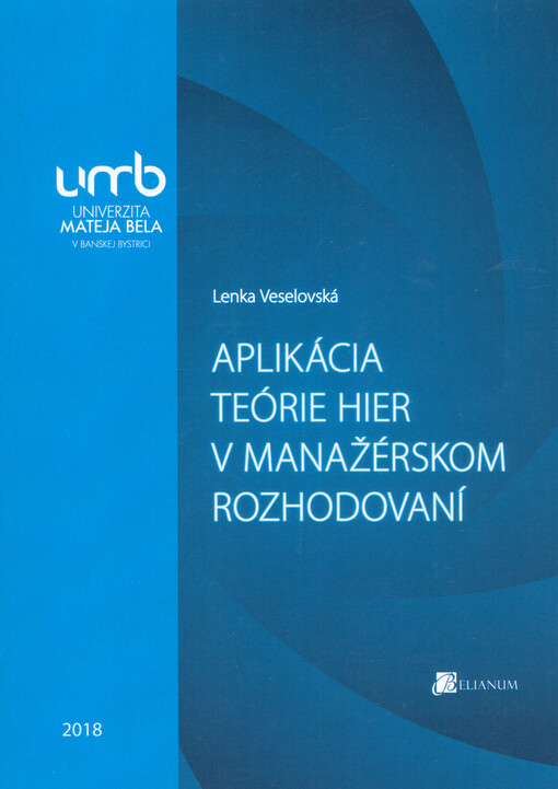 Aplikácia teórie hier v manažérskom rozhodovaní
