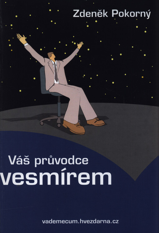 Váš průvodce vesmírem :úvodní informace, návod na použití, užitečné rady a odkazy