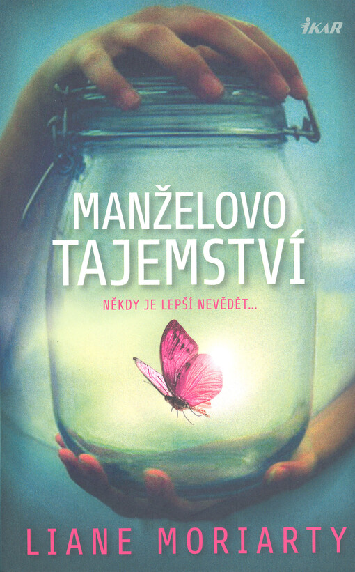 Manželovo tajemství : někdy je lepší nevědět...