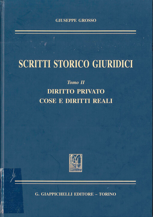 Scritti storici giuridici. Tomo II, Diritto privato cose e diritti reali