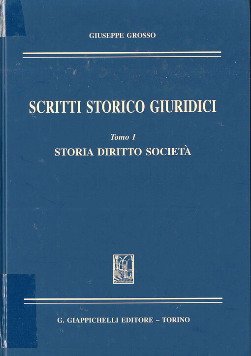 Scritti storici giuridici. Tomo I, Storia diritto societa