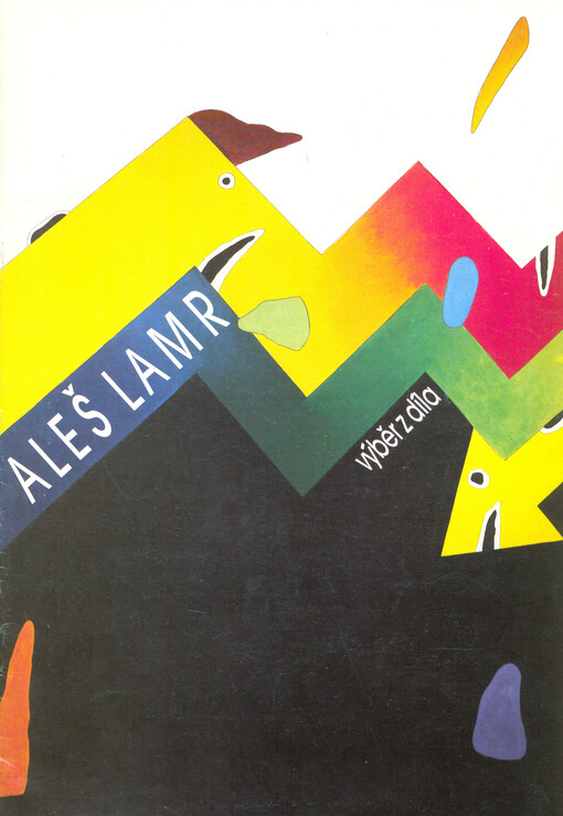 Aleš Lamr : výběr z díla : Oblastní galerie výtvarného umění Olomouc 6.9.-21.10.1990, Galerie výtvarného umění Cheb 18.1.-24.3.1991, Orlická galerie Rychnov nad Kněžnou 13.9.-30.10.1991