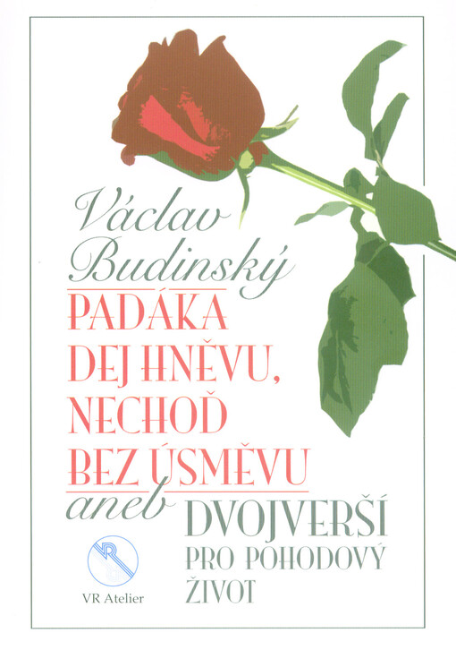 Padáka dej hněvu, nechoď bez úsměvu