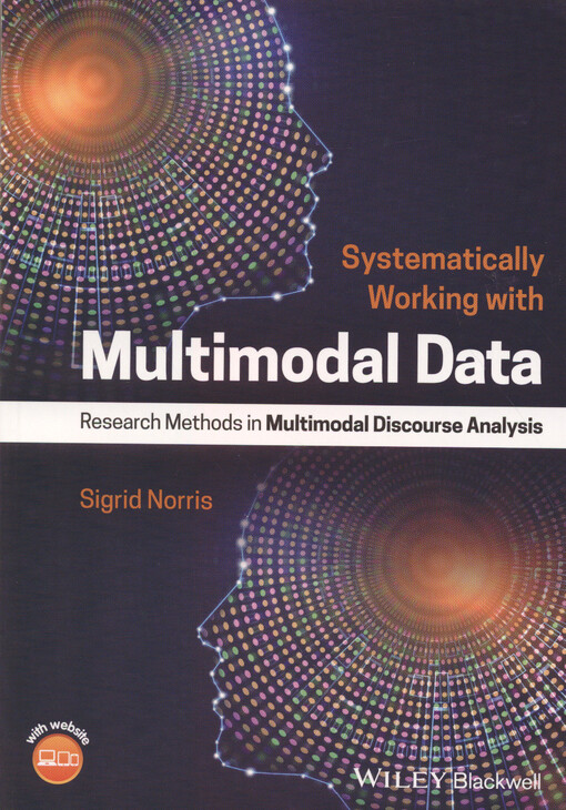 Systematically working with multimodal data : research methods in multimodal discourse analysis