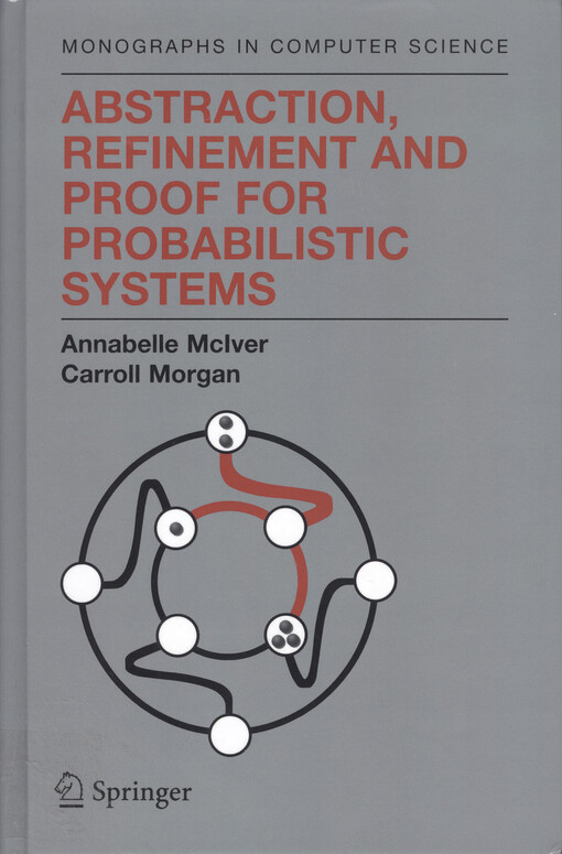 Abstraction, refinement and proof for probabilistic systems