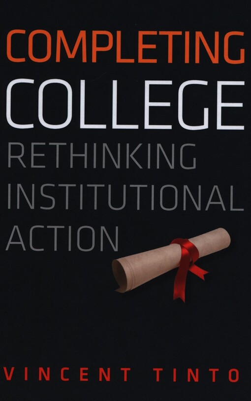 Completing college :rethinking institutional action