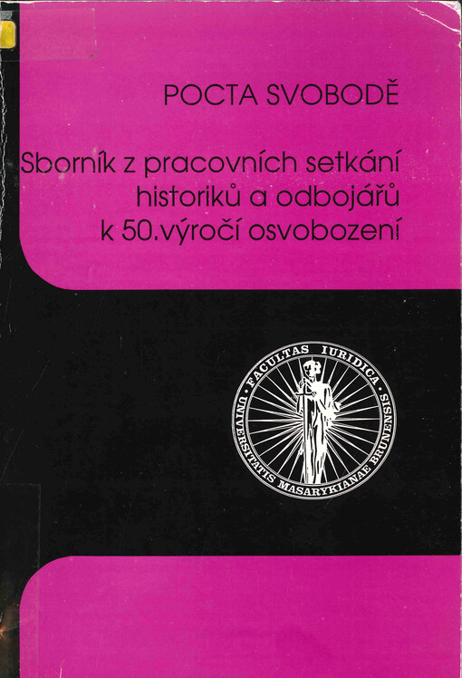 Pocta svobodě : sborník z pracovních setkání historiků a odbojářů k 50. výročí osvobození