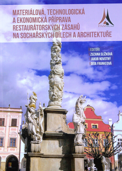 Materiálová, technologická a ekonomická příprava restaurátorských zásahů na sochařských dílech a architektuře