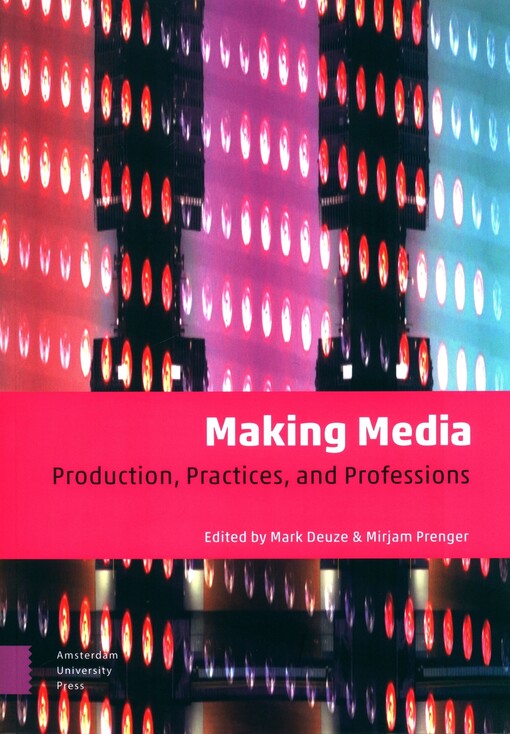 Making media : production, practices, and professions