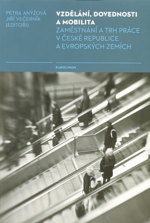 Vzdělání, dovednosti a mobilita : zaměstnání a trh práce v České republice a evropských zemích