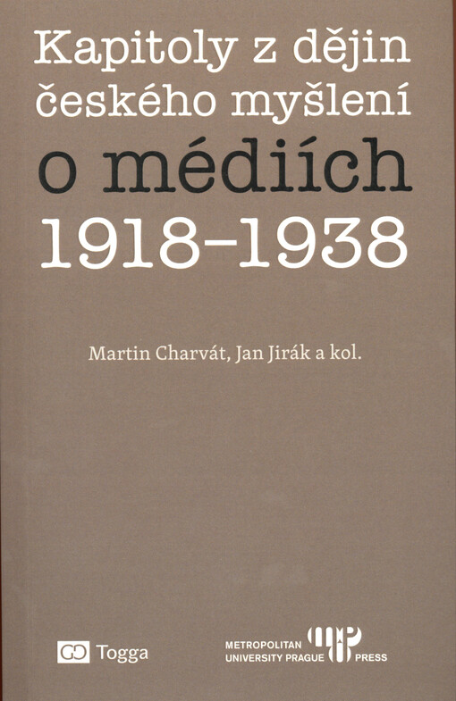 Kapitoly z dějin českého myšlení o médiích 1918-1938