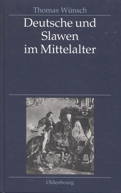 Deutsche und Slawen im Mittelalter :Beziehungen zu Tschechen, Polen, Südslawen und Russen