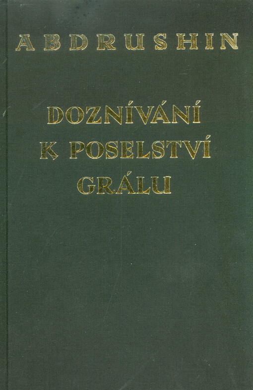 Doznívání k Poselství Grálu od Abdrushina