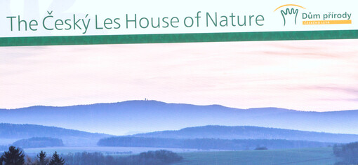 The Český Les House of Nature = Dům přírody Českého lesa