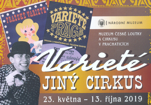 Varieté - jiný cirkus : Muzeum české loutky a cirkusu v Prachaticích, 23. května - 13. října 2019