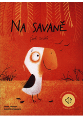 Na savaně plné zvuků  (odkaz v elektronickém katalogu)