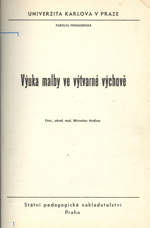 Výuka malby ve výtvarné výchově: Určeno pro posl. fak. pedag