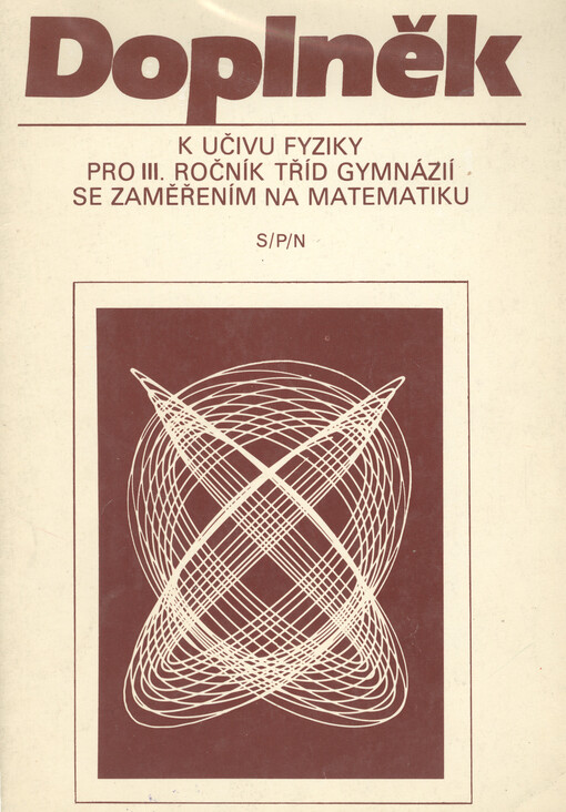 Doplněk k učivu fyziky pro třetí ročník gymnázií se zaměřením na matematiku