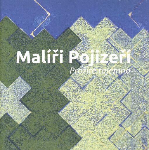 Malíři Pojizeří : prožité tajemno