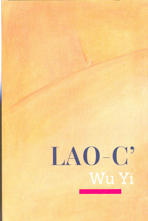 Lao-c' Tao te ťing = Lao-c' o Tao a ctnosti