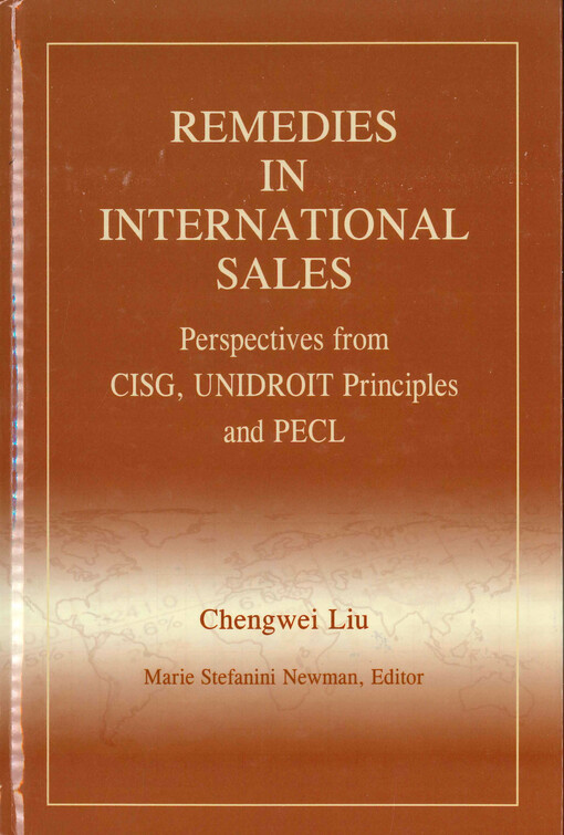 Remedies in international sales : perspectives from CISG, UNIDROIT Principles and PECL