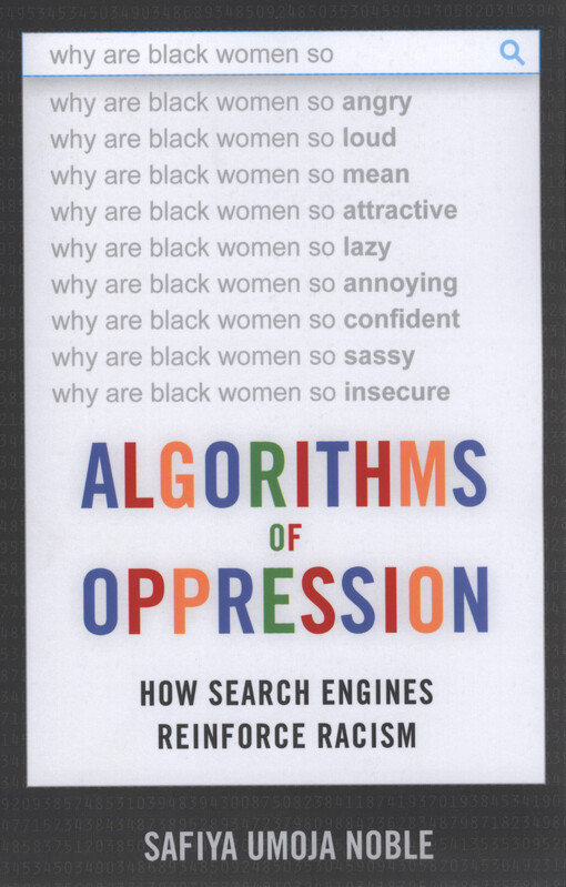 Algorithms of oppression : how search engines reinforce racism
