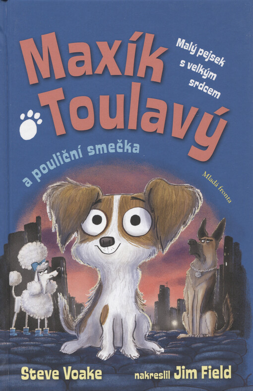 Maxík Toulavý a pouliční smečka