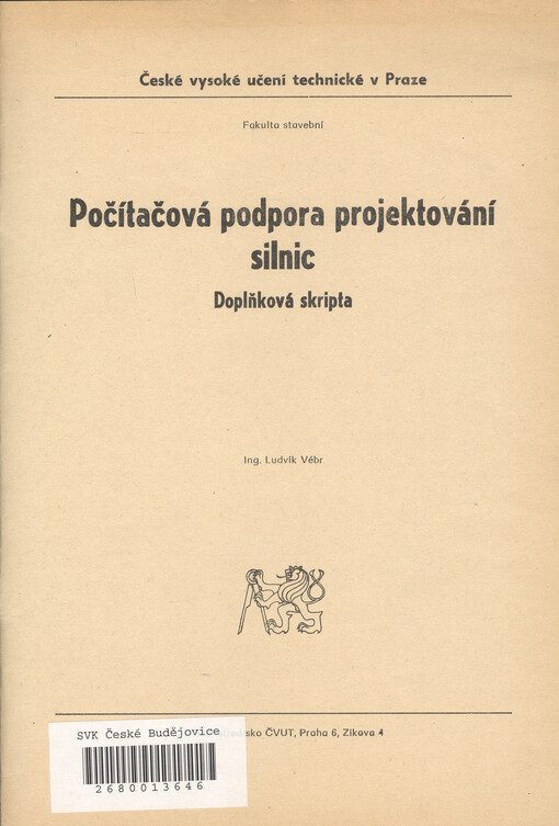 Počítačová podpora projektování silnic: doplňková skripta pro stud. fak. stavební