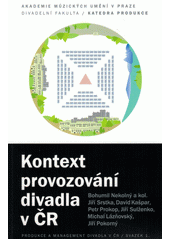 Kontext provozování divadla v ČR  (odkaz v elektronickém katalogu)