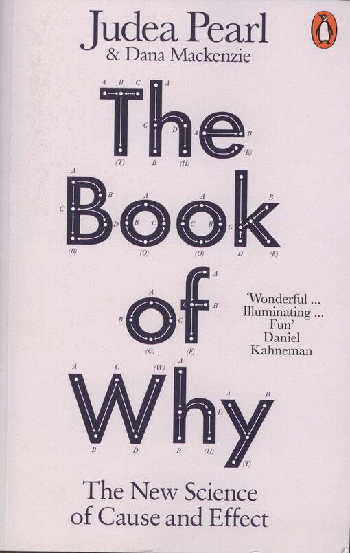 The book of why : the new science of cause and effect