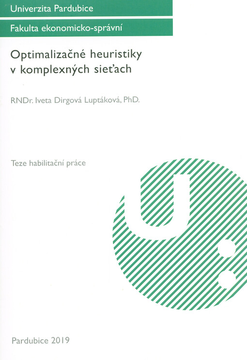 Optimalizačné heuristiky v komplexných sieťach : teze habilitační práce
