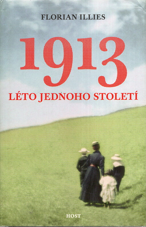 1913 :léto jednoho století