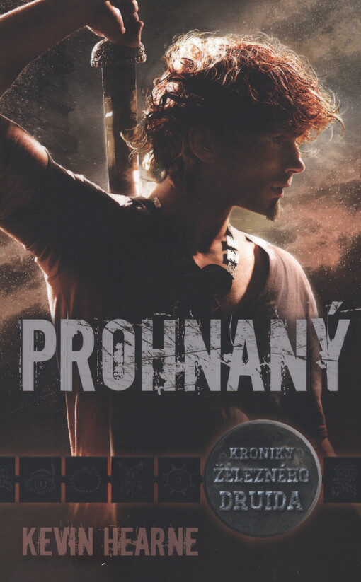 Prohnaný : kroniky železného druida