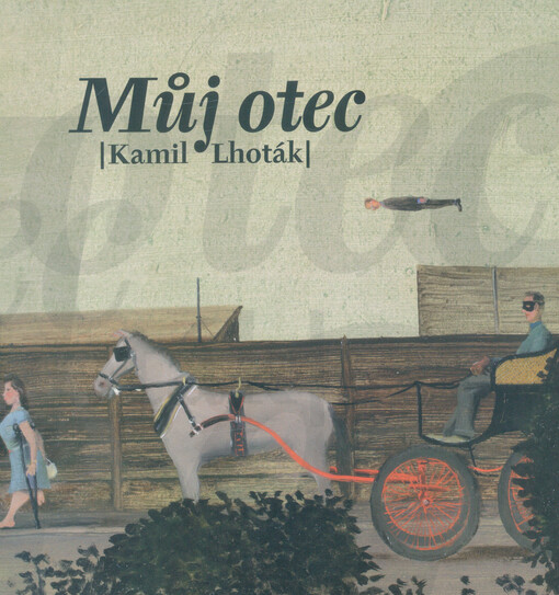 Můj otec Kamil Lhoták