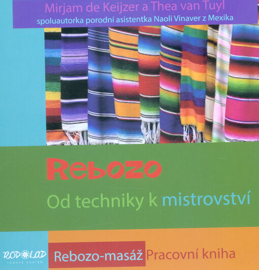 Rebozo : od techniky k mistrovství : pracovní kniha rebozo-masáže