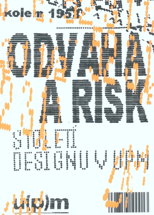 Odvaha a risk : století designu v UPM